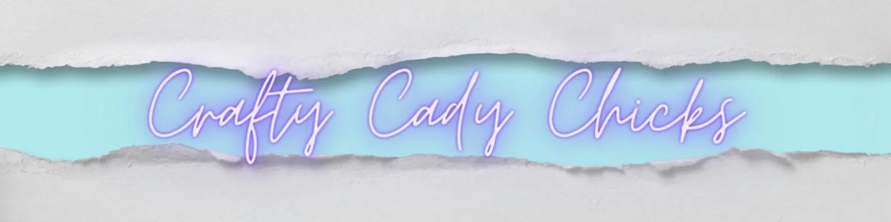 Crafty Cady Chicks